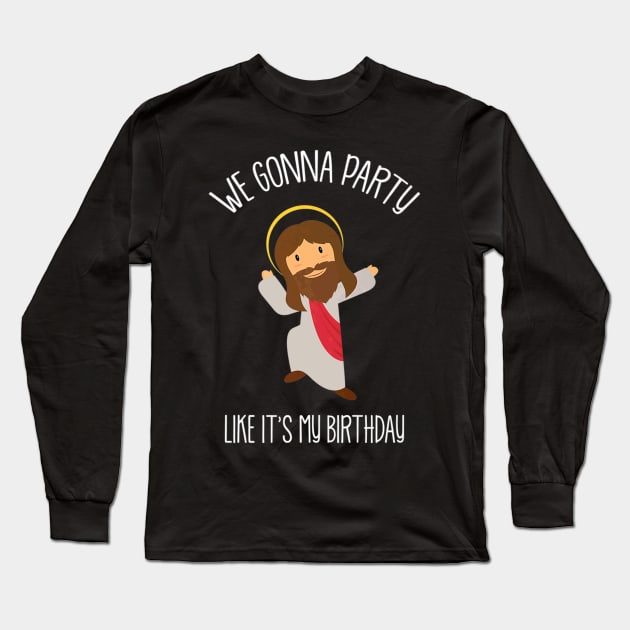 Jesus Lover Birthday Party Long Sleeve T-Shirt by Melaine GoddessArt